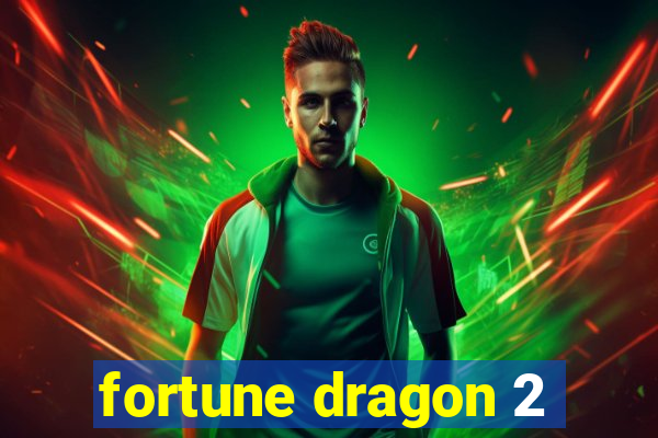 fortune dragon 2